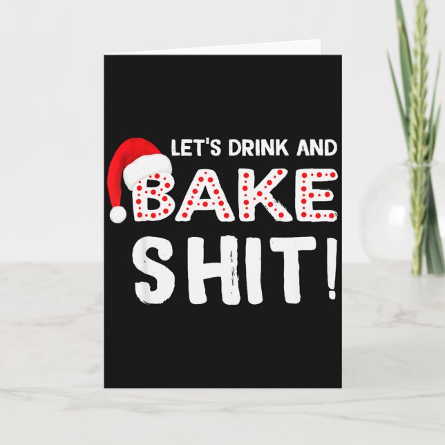 Funny Adult Christmas Baking Shirt, Drink And Bake Card (Front)