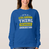 Funny Adult Coloring Sweatshirt (Front)
