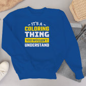 Funny Adult Coloring Sweatshirt