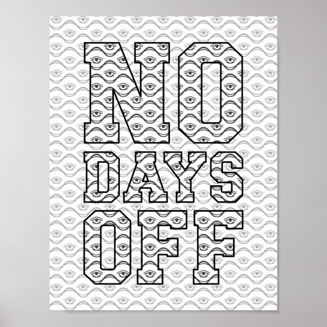 Funny Adult Colouring Poster - NO DAYS OFF (Front)