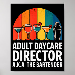 Funny Adult Daycare Director Aka The Bartender Hum Poster