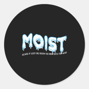 Funny Adult Humor Moist Classic Round Sticker
