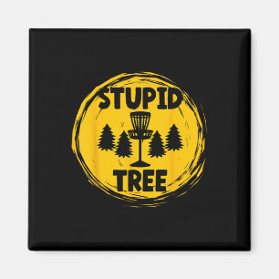 Funny Adult Humour Disc Golf Stupid Tree Magnet