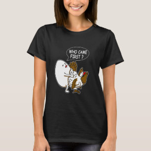 Funny Adult Humour Jokes Who Came First Chicken Or T-Shirt