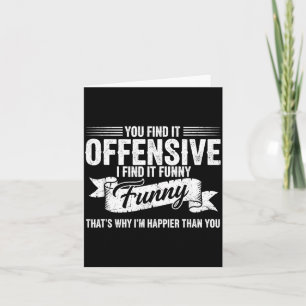 Funny Adult Humour Sarcastic Offensive Happy Card