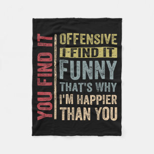 Funny Adult Humour Sarcastic Offensive Happy Fleece Blanket