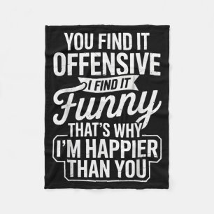 Funny Adult Humour Sarcastic Offensive Happy Funny Fleece Blanket