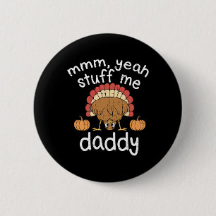 Funny Adult Humour Turkey Stuff Me Autumn Fall Tha 6 Cm Round Badge