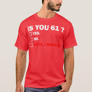 Funny Adult sixtyone 61 Years Old Birthday Gift 61 T-Shirt