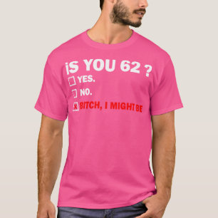 Funny Adult sixtytwo 62 Years Old Birthday Gift 62 T-Shirt