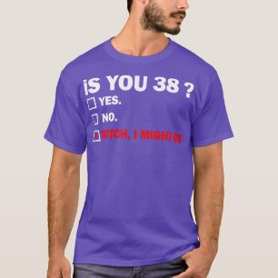 Funny Adult thirtyeight 38 Years Old Birthday Gift T-Shirt