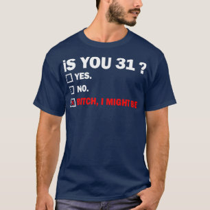 Funny Adult thirtyone 31 Years Old Birthday Gift 3 T-Shirt
