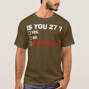 Funny Adult twentyseven 27 Years Old Birthday Gift T-Shirt