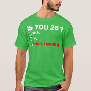 Funny Adult twentysix 26 Years Old Birthday Gift 2 T-Shirt
