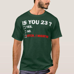 Funny Adult twentythree 23 Years Old Birthday Gift T-Shirt