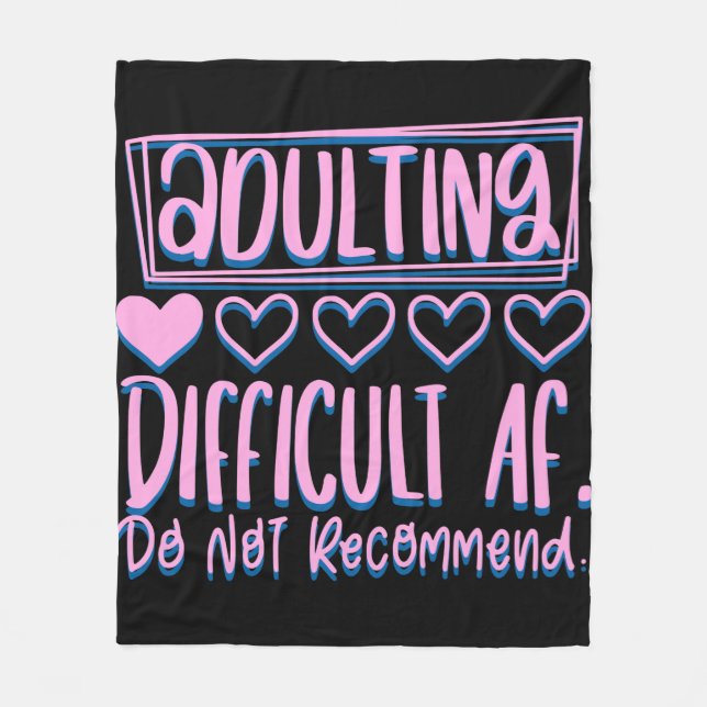Funny Adulting Difficult AF Would Not Recommend Fleece Blanket (Front)