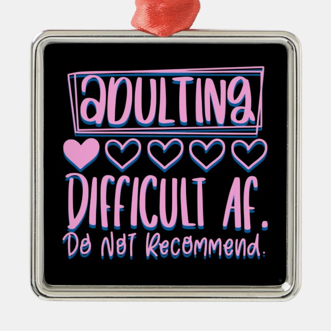 Funny Adulting Difficult AF Would Not Recommend Metal Tree Decoration (Front)