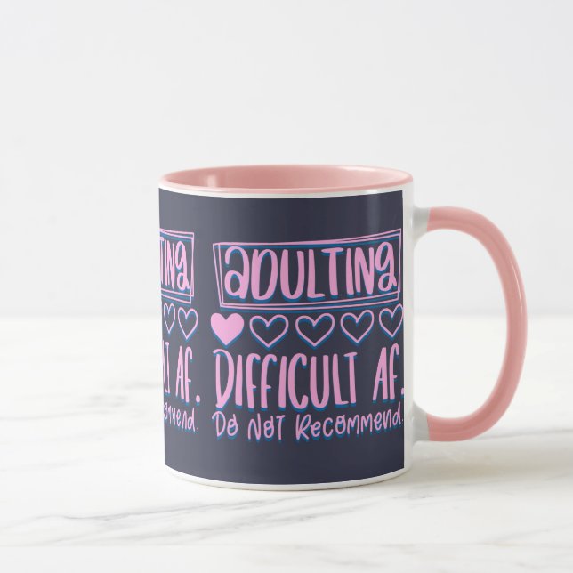 Funny Adulting Difficult AF Would Not Recommend Mug (Right)