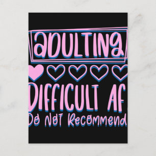 Funny Adulting Difficult AF Would Not Recommend Postcard