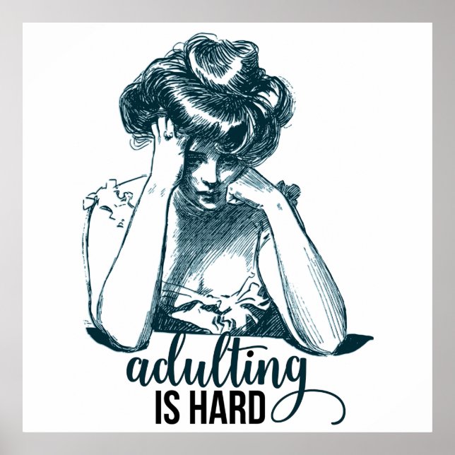 Funny Adulting is Hard Vintage Gibson Girl Poster (Front)