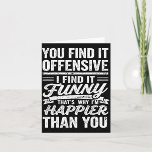 Funny Adults Humourous Offensive Quote Sarcastic Card