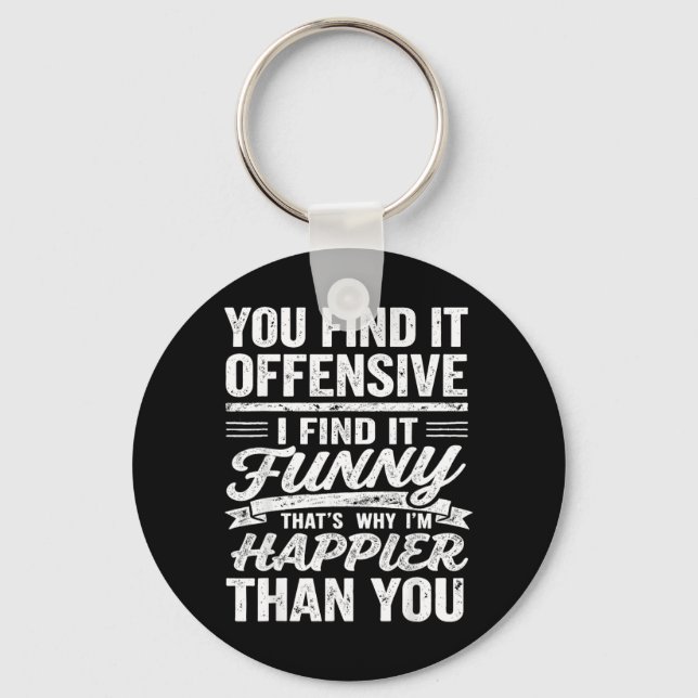 Funny Adults Humourous Offensive Quote Sarcastic Key Ring (Front)