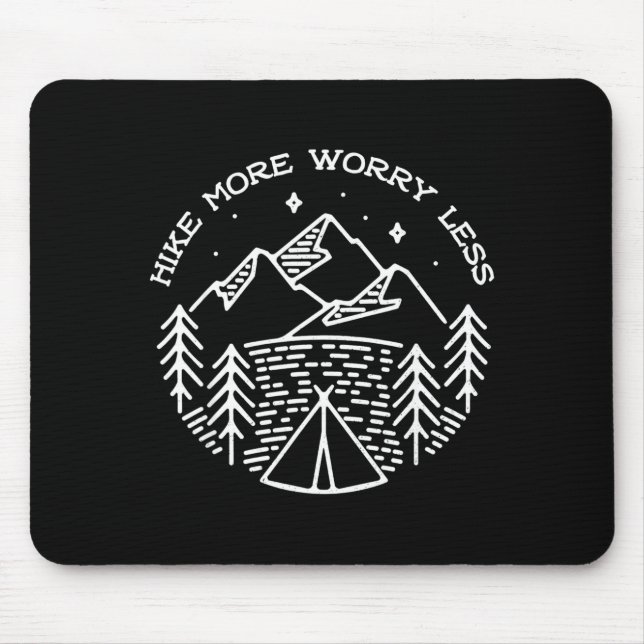 Funny adventure mountain hiker hike more worry mouse pad (Front)