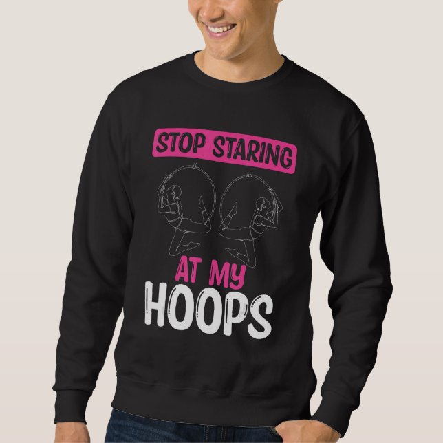 Funny Aerial Hoop Dancer Aerialist Aerial Hoop Dan Sweatshirt (Front)
