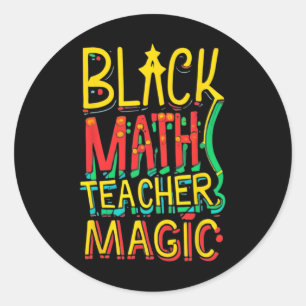 Funny Afro American Math Teacher Magic Black Histo Classic Round Sticker