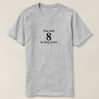 Funny Age in Dog Years T-Shirt