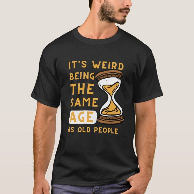 Funny Age Old People Quote, Hourglass Silhouettes T-Shirt (Front)