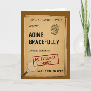 Funny Aging Gracefully Investigation Birthday Card