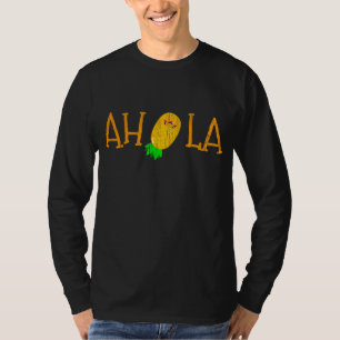 Funny AHOLA Aloha Pineapple Hawaiian Fruit T-Shirt