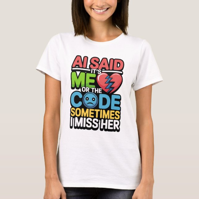 Funny AI Coding Quote – Programmer Humour T-Shirt (Front)