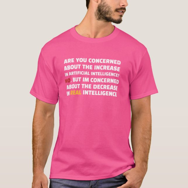 Funny AI intelligence Artificial Computer Programi T-Shirt (Front)