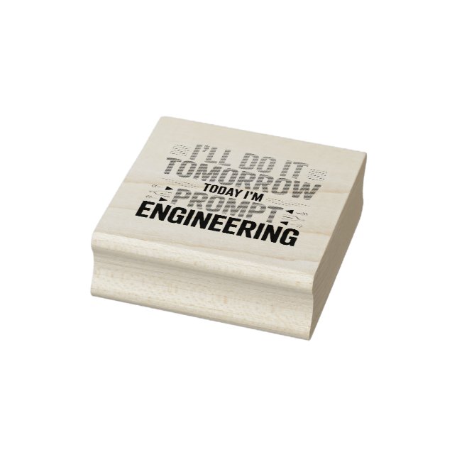 Funny AI Prompt Engineering Geek Quote Rubber Stamp (Stamp)