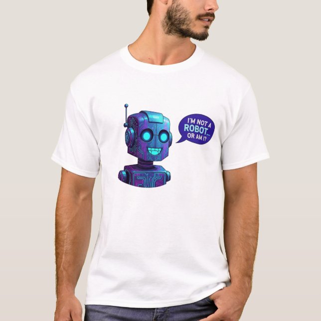  Funny AI Robot I'm Not A Robot Tech Humor T-Shirt (Front)