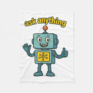 Funny Ai Robot With Ask Anything Quote _ Geek Tee  Fleece Blanket