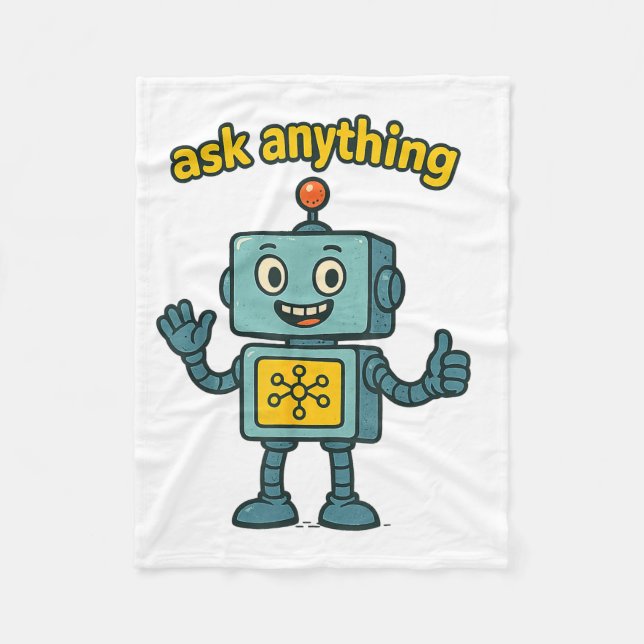 Funny Ai Robot With Ask Anything Quote _ Geek Tee  Fleece Blanket (Front)