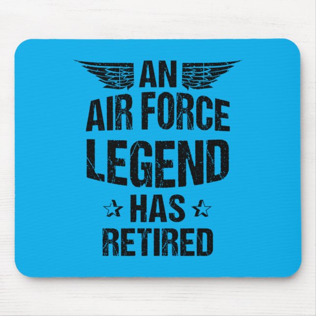 Funny Air Force Legend Has Retired _ Funny Mouse Pad (Front)