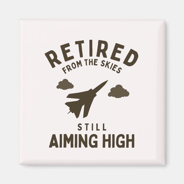 Funny Air force Retirement Saying For Retiree Magnet (Front)