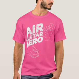 Funny Air Guitar Hero  Guitar  for Guitar Player  T-Shirt