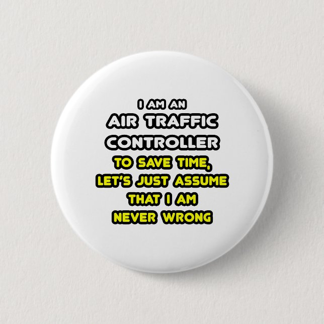 Funny Air Traffic Controller T-Shirts 6 Cm Round Badge (Front)