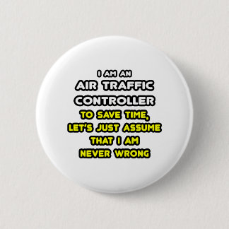 Funny Air Traffic Controller T-Shirts 6 Cm Round Badge