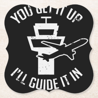 Funny Air Traffic I Get You Up Get Guide It In Paper Coaster