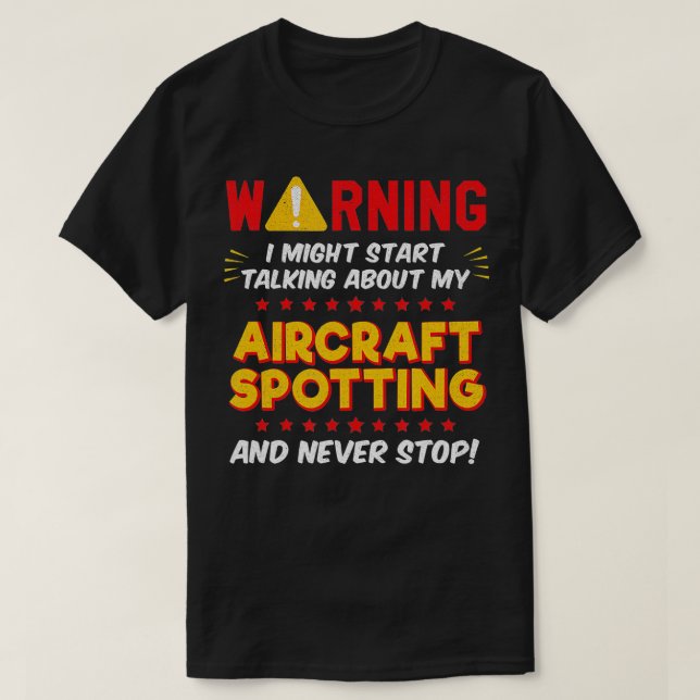 Funny Aircraft Aeroplane Spotting, Plane Joke    1 T-Shirt (Design Front)
