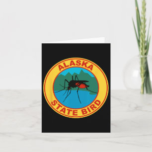 Funny Alaska State Bird Mosquito Card