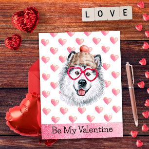 Funny Alaskan Be My Valentine Dog Valentine's Day Holiday Postcard