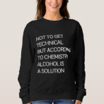 Funny Alcohol 21st Birthday Beer Wine Whiskey Sweatshirt<br><div class="desc">Funny Alcohol 21st Birthday Beer Wine Whiskey</div>