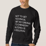 Funny Alcohol 21st Birthday Beer Wine Whiskey Sweatshirt<br><div class="desc">Funny Alcohol 21st Birthday Beer Wine Whiskey</div>
